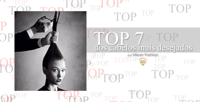 CAPA Top 7 dos cabelos mais desejados por Larissa Barbosa (Blog Mean Fashion)